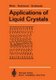 Applications of Liquid Crystals (Paperback, Softcover reprint of the original 1st ed. 1975): G. Meier, E. Sackmann, J G...