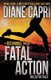 Fatal Action - Jess Kimball Thrillers Collection (Paperback): Diane Capri