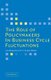 The Role of Policymakers in Business Cycle Fluctuations (Paperback): Jim Granato, M.C. Sunny Wong