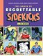 The League of Regrettable Sidekicks - Heroic Helpers from Comic Book History (Hardcover): Jon Morris