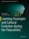 Learning Strategies and Cultural Evolution during the Palaeolithic (Paperback, Softcover reprint of the original 1st ed. 2015):...
