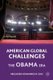 American Global Challenges - The Obama Era (Hardcover): M. Zaki