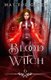 Blood Witch - An Urban Fantasy Novel (Paperback): Alyssa Breck