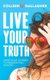 Live Your Truth - Start Your Journey to Freedom and Healing (Paperback): Colleen Gallagher