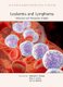 Leukemia and Lymphoma: Molecular and Therapeutic Insights (Hardcover): Michael G Kharas, Ross L Levine, Ari M Melnick