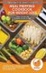 Meal Prepping Cookbook for Weight Loss - The Ultimate Beginners Guide to Meal Prep Recipes To Make Ahead of Time - 75 Quick &...