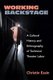 Working Backstage - A Cultural History and Ethnography of Technical Theater Labor (Paperback): Christin Essin