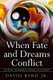 When Fate and Dreams Conflict (Paperback): David Byrd Jr