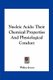 Nucleic Acids - Their Chemical Properties and Physiological Conduct (Paperback): Walter Jones