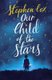 Our Child of the Stars (Paperback): Stephen Cox