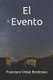 El Evento (Spanish, Paperback): Francisco Violat Bordonau