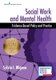 Social Work and Mental Health - Evidence-Based Policy and Practice (Paperback): Sylvia I Mignon