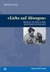 Liebe auf Abwegen (German, Paperback): Mathias Hirsch