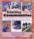 Rebuilding Communities - Challenges for Group Work (Paperback): Harvey Bertcher, Alice E. Lamont, Linda Farris Kurtz