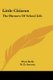 Little Citizens - The Humors Of School Life (Paperback): Myra Kelly
