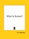 What Is Karma? (Paperback): Helena Petrovna Blavatsky, H. P Blavatsky