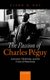 The Passion of Charles Peguy - Literature, Modernity, and the Crisis of Historicism (Hardcover): Glenn H. Roe