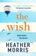 The Wish (Paperback): Heather Morris