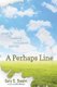 A Perhaps Line (Hardcover): Gary D. Swaim