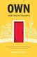 Own Your Piece of the Earth - Everything You Need to Know about Mortgages in Canada's Major Housing Markets (Paperback):...
