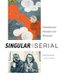 Singular and Serial: Contemporary Monotype and Monoprint (Hardcover): E. Ashley Rooney
