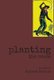 Planting The House (Hardcover): Richard Blevins