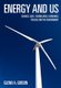 Energy and Us - Sources, Uses, Technologies, Economics, Policies and the Environment (Paperback): Glenn A. Gibson