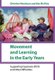 Movement and Learning in the Early Years - Supporting Dyspraxia (DCD) and Other Difficulties (Paperback): Christine Macintyre,...