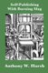 Self-Publishing With Burning Slug (Paperback): Anthony W. Hursh