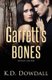 Garrett's Bones (Paperback): Karen DeMers Dowdall