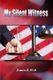 My Silent Witness (Paperback): James Fell