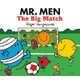 Mr. Men Little Miss: The Big Match (Paperback): Adam Hargreaves