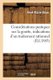 Considerations Pratiques Sur La Goutte, Indications d'Un Traitement Rationnel Pour Guerir - Cette Maladie, Suivies de...