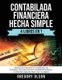 Contabilada Financiera Hecha Simple 4 Libros en 1 - Aprende como funciona la Contabilidad y sus Principios, como crear una LLC,...