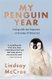 My Penguin Year - Living with the Emperors - A Journey of Discovery (Paperback): Lindsay Mccrae