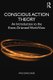 Conscious Action Theory - An Introduction to the Event-Oriented World View (Paperback): Wolfgang Baer