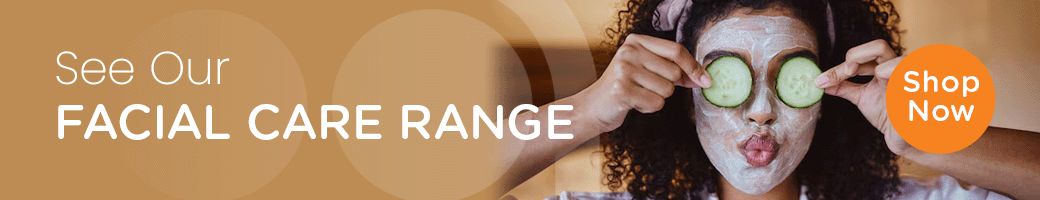 See Our Facial Care Range